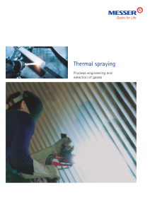 https://www.messer.rs/documents/20136/57734278/Thermal+spraying+-+Process+engineering+and+selection+of+gases.pdf/9b3cfdee-9ea3-cb62-c631-1ea199b1936a?version=1.2&t=1636627818717&documentThumbnail=1