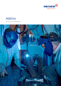 https://www.messer.rs/documents/20136/57734281/Addline+-+3D-Druck+von+Metallen.pdf/bb66d23c-50ae-fb84-4aff-eb8713da09dd?version=1.1&t=1636627918290&documentThumbnail=1